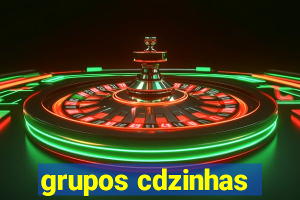 grupos cdzinhas